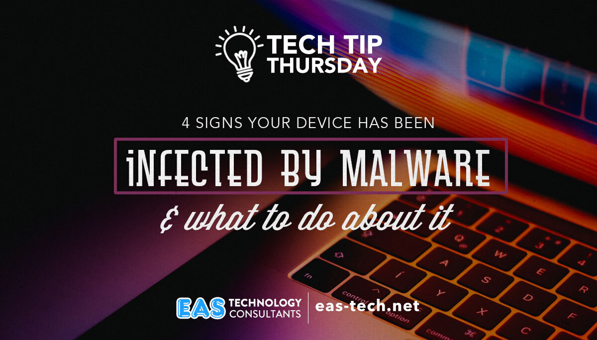 4 Signs Your Device Has Been Infected By Malware And What To Do About